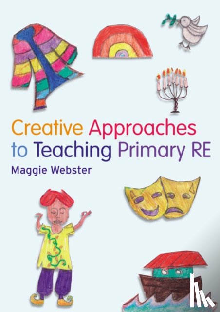 Webster, Maggie - Creative Approaches to Teaching Primary RE