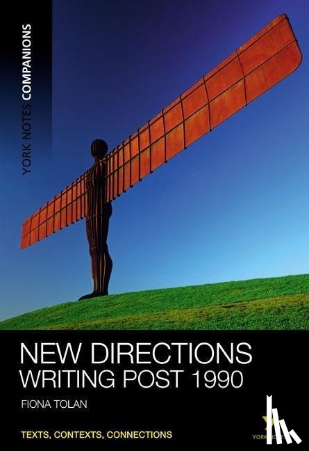 Tolan, Fiona - York Notes Companions: New Directions
