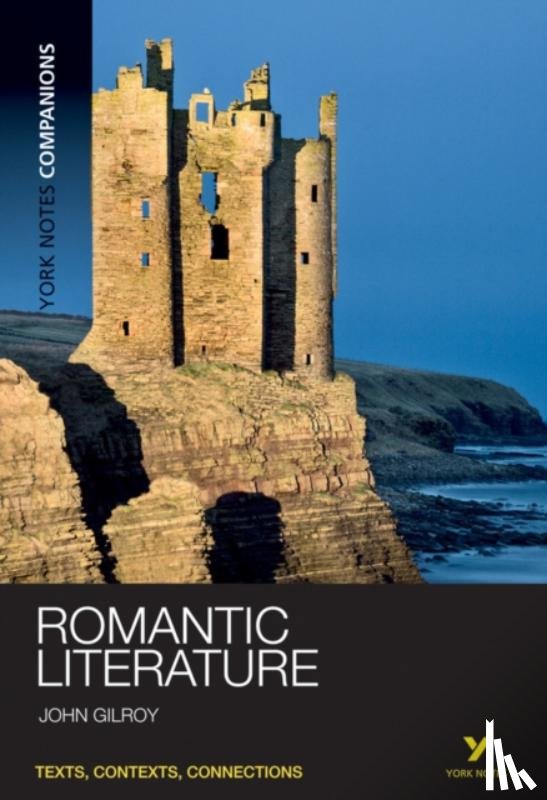 Gilroy, John - York Notes Companions: Romantic Literature