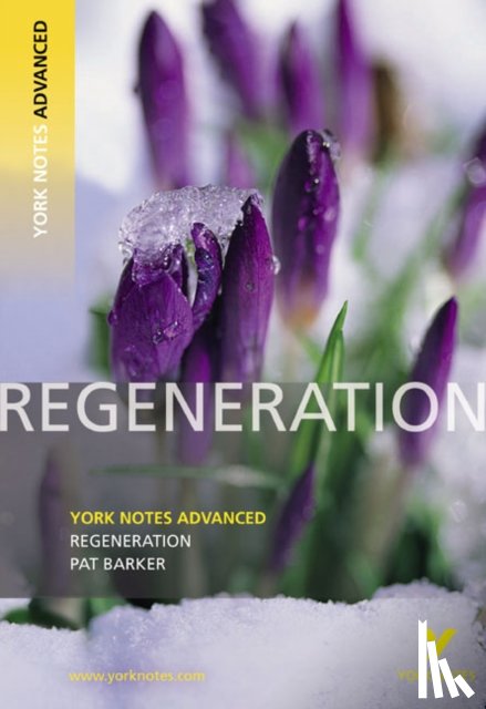 Gamble, Sarah - Regeneration (York Notes Advanced) English Literature Study Guide - for 2026, 2027 exams