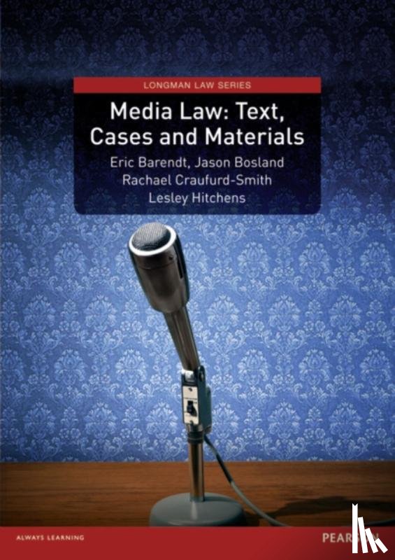 Barendt, Eric, Bosland, Jason, Craufurd-Smith, Rachael, Hitchens, Lesley - Media Law: Text, Cases and Materials