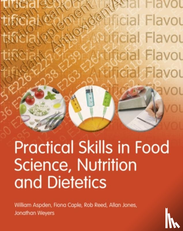 Aspden, William, Caple, Fiona, Reed, Rob, Jones, Allan - Practical Skills in Food Science, Nutrition and Dietetics