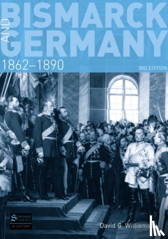 Williamson, D.G. - Bismarck and Germany