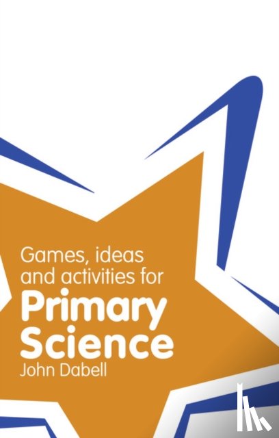 Dabell, John - Classroom Gems: Games, Ideas and Activities for Primary Science