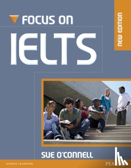 O'Connell, Sue - O'Connell, S: Focus on IELTS New Edition Coursebook