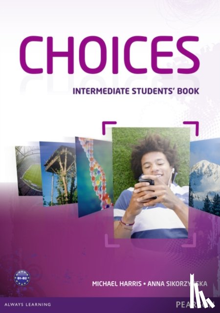 Harris, Michael, Sikorzynska, Anna - Choices Intermediate Students' Book