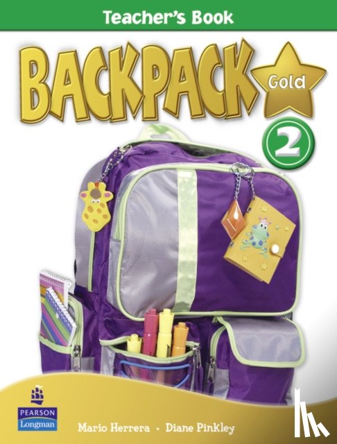 Pinkley, Diane, Herrera, Mario - Backpack Gold 2 Teacher's Book New Edition