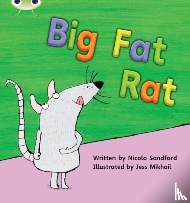Sandford, Nicola - Bug Club Phonics - Phase 2 Unit 5: Big Fat Rat