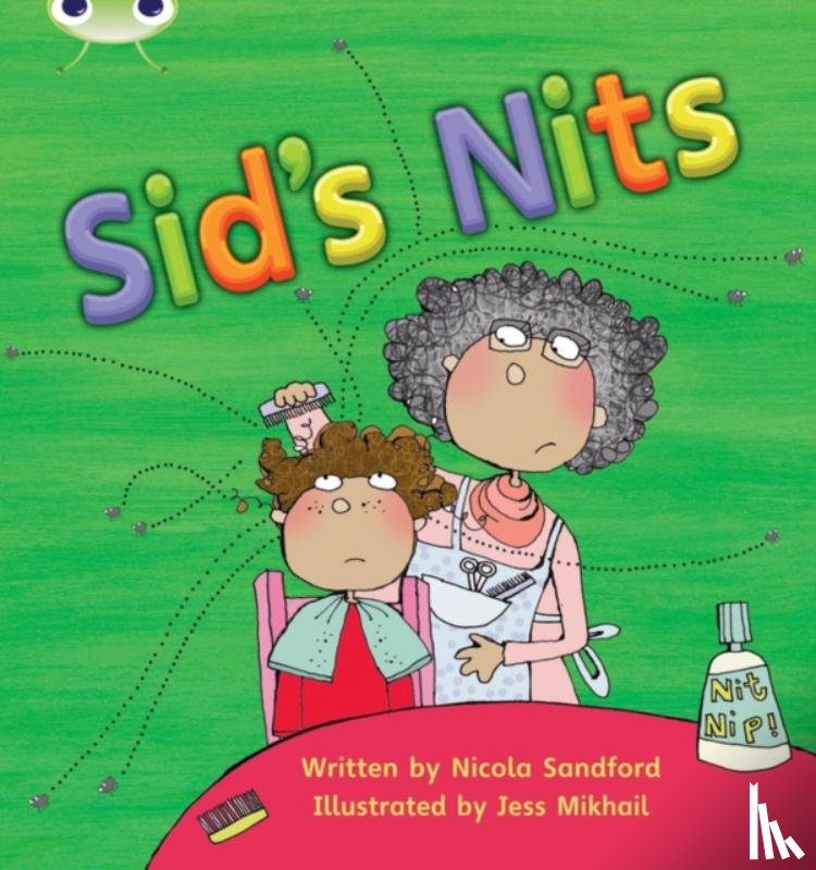 Sandford, Nicola - Bug Club Phonics - Phase 2 Unit 1-2: Sid's Nits