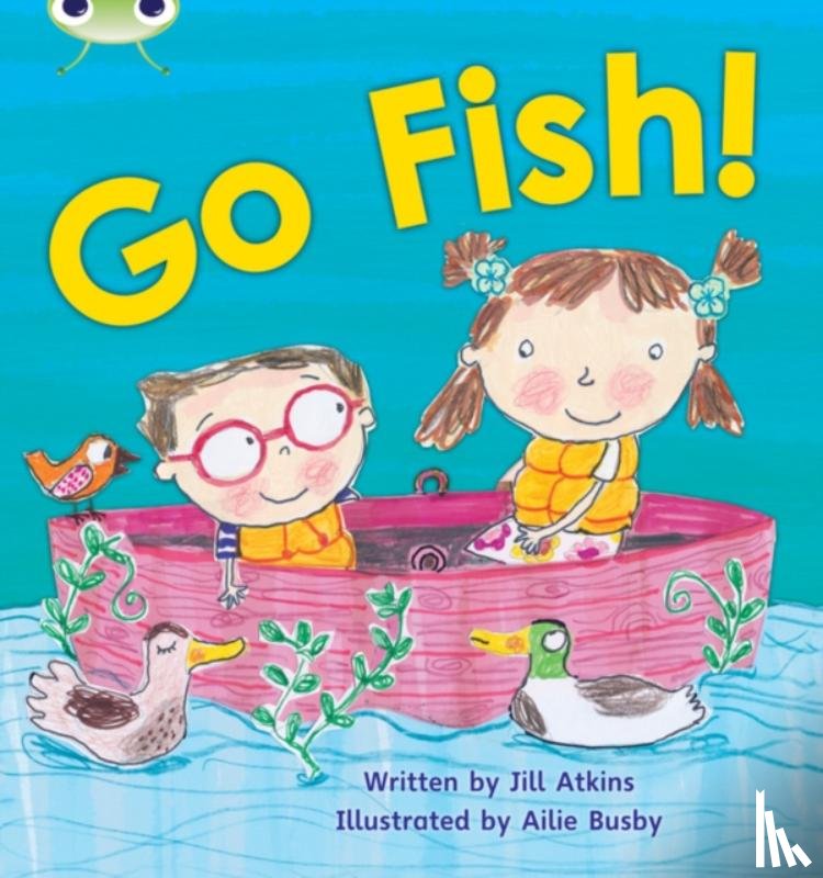 Atkins, Jill - Bug Club Phonics - Phase 3 Unit 9: Go Fish!