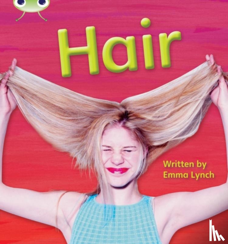 Lynch, Emma - Bug Club Phonics - Phase 3 Unit 11: Hair