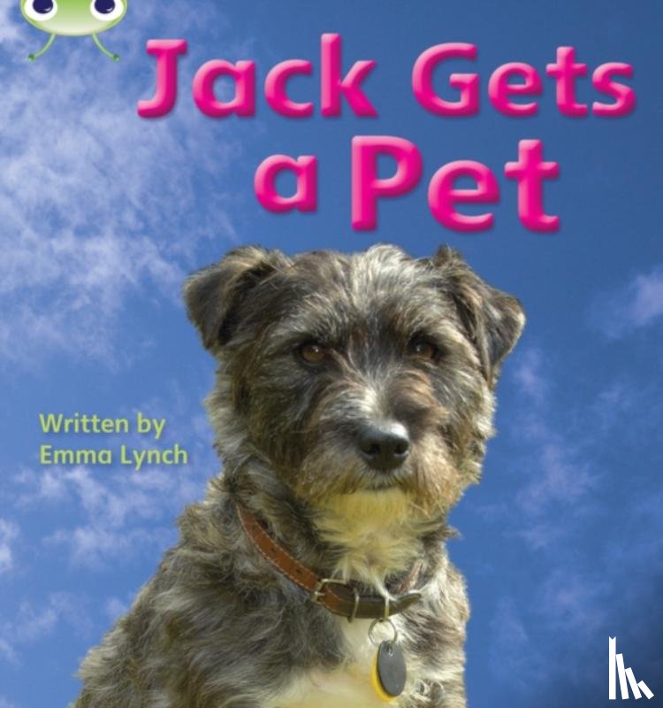 Lynch, Emma - Bug Club Phonics - Phase 3 Unit 6: Jack Gets a Pet