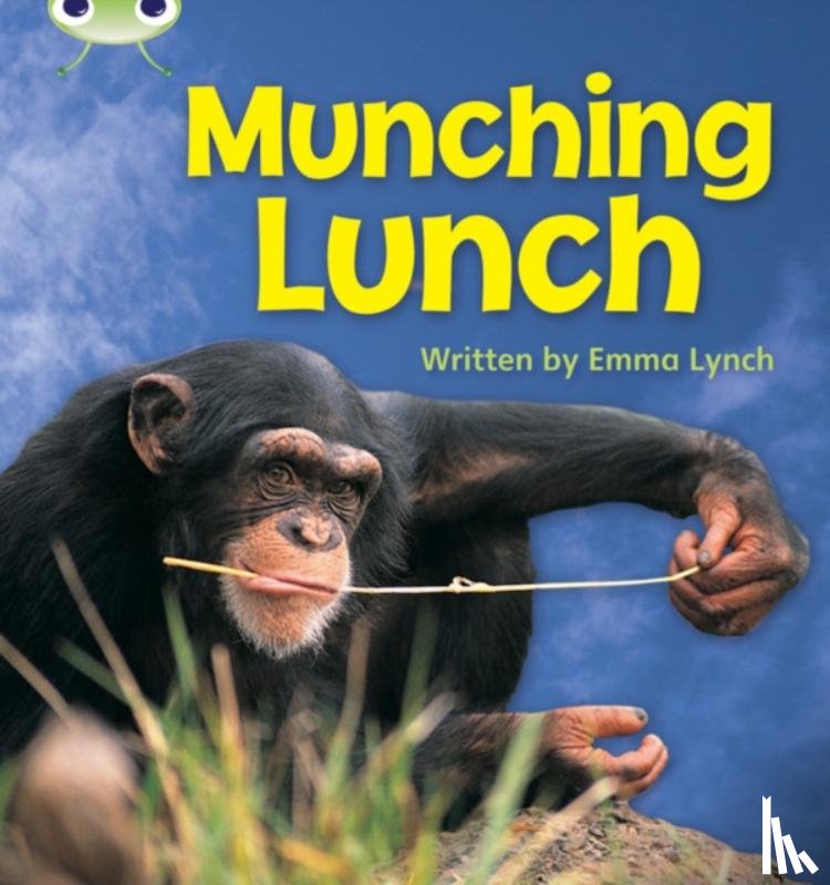 Emma Lynch - Bug Club Phonics Non-fiction Set 08 Munching Lunch