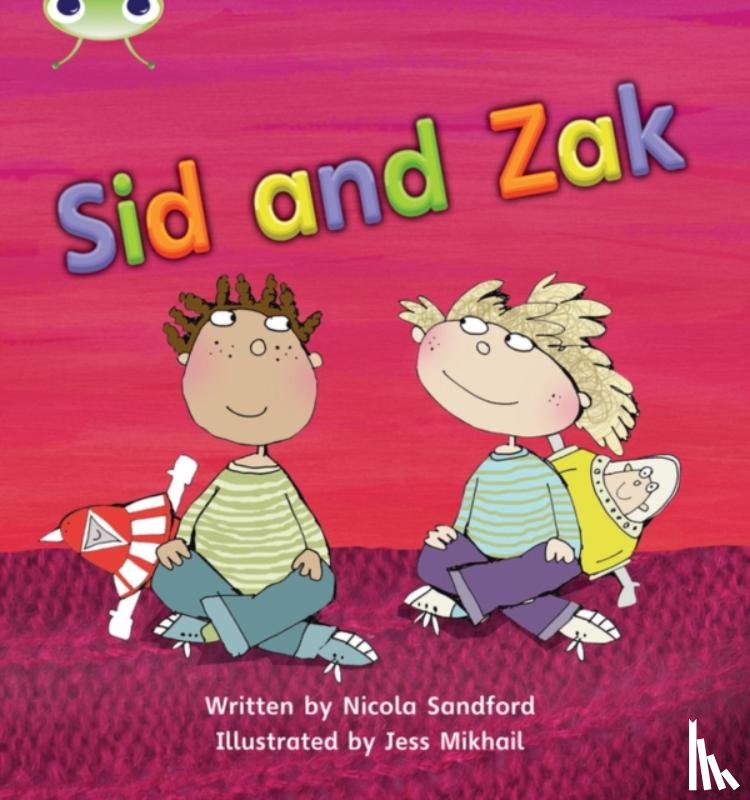 Sandford, Nicola - Bug Club Phonics - Phase 3 Unit 7: Sid and Zak