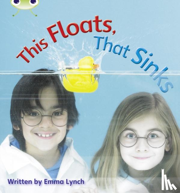 Lynch, Emma - Bug Club Phonics - Phase 3 Unit 9: This Floats, That Sinks