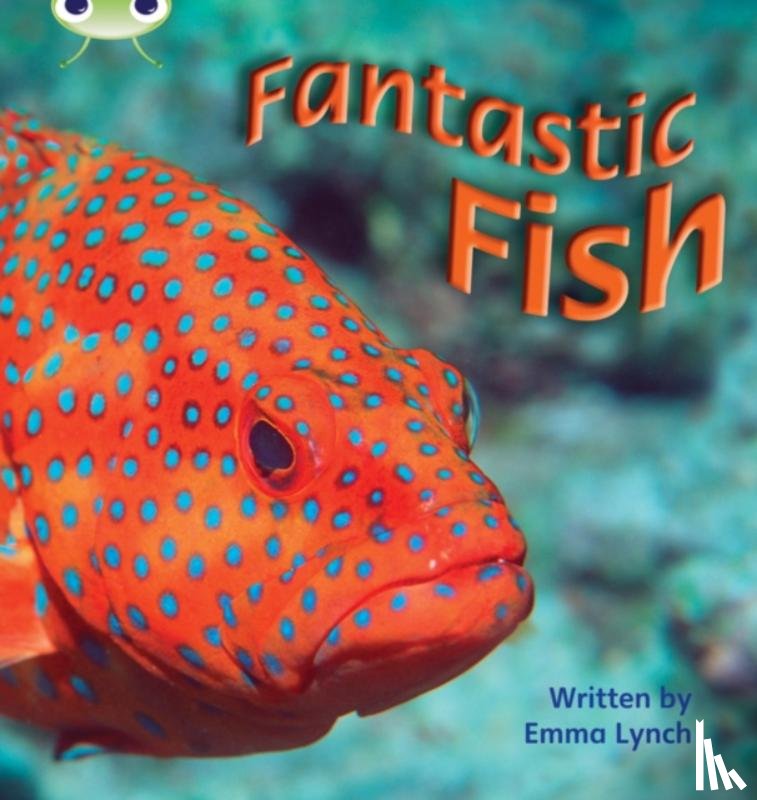 Lynch, Emma - Bug Club Phonics - Phase 4 Unit 12: Fantastic Fish