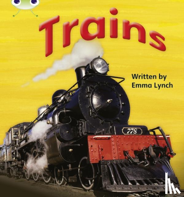 Lynch, Emma - Bug Club Phonics - Phase 4 Unit 12: Trains