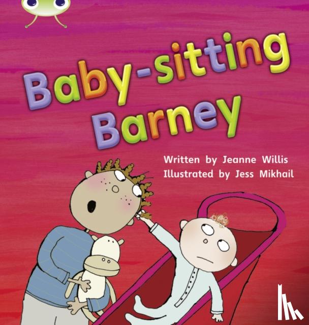 Willis, Jeanne - Bug Club Phonics - Phase 5 Unit 15: Babysitting Barney