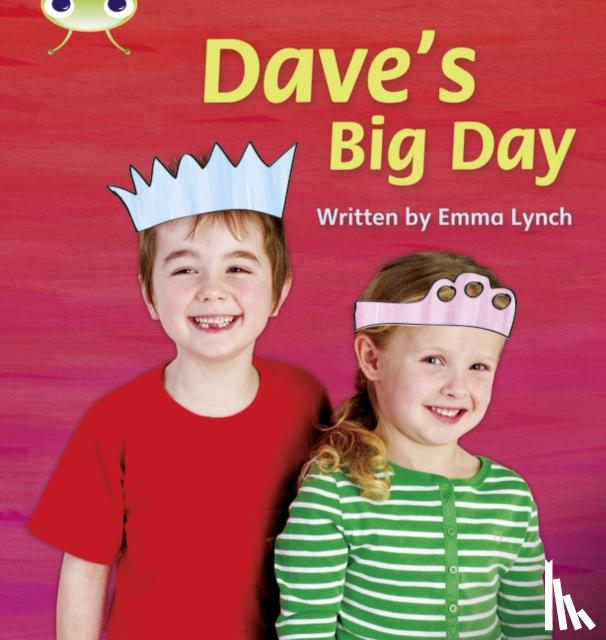 Lynch, Emma - Bug Club Phonics - Phase 5 Unit 14: Dave's Big Day