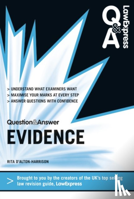 D'Alton-Harrison, Rita - Law Express Question and Answer: Evidence Law