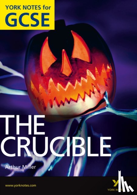 Miller, Arthur, Langston, David, Walker, Martin - The Crucible: York Notes for GCSE (Grades A*-G)