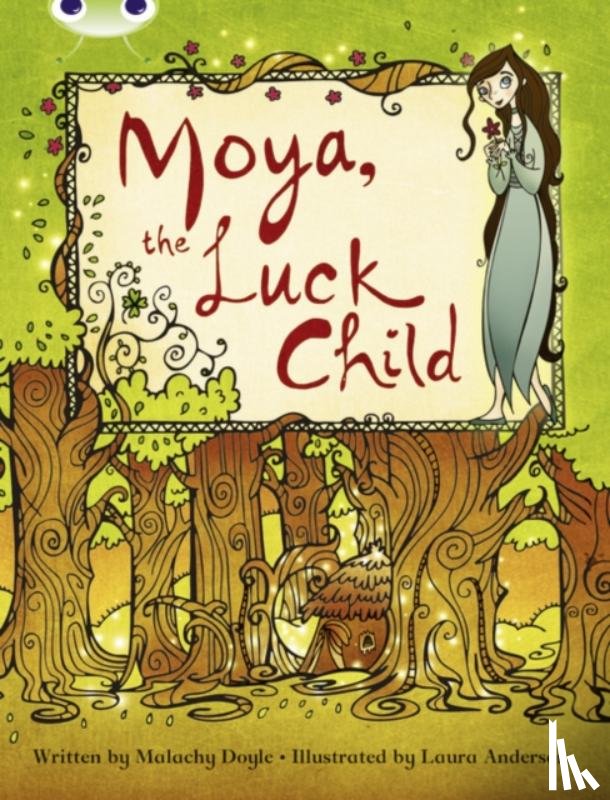 Doyle, Malachy - Bug Club Independent Fiction Year 3 Brown A Moya, the Luck Child