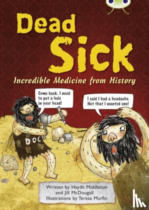 Middleton, Haydn - Bug Club Independent Non Fiction Blue B Dead Sick