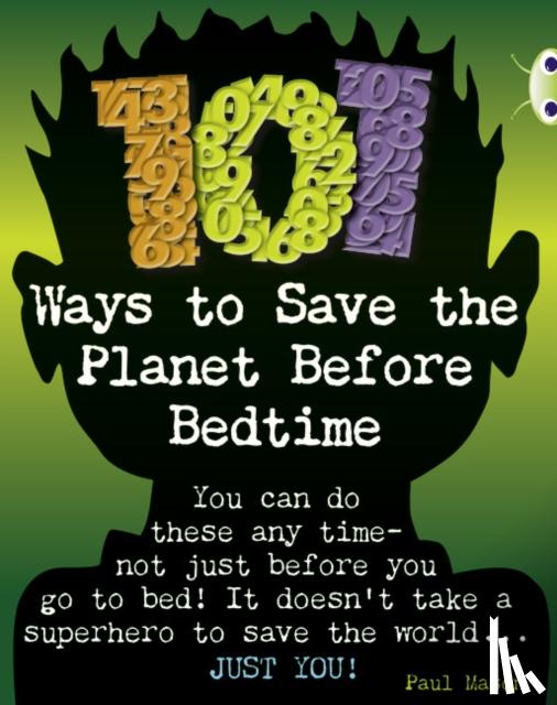 Mason, Paul - Bug Club Independent Non Fiction Year 4 Grey B 101 Ways to Save the Planet Before Bedtime