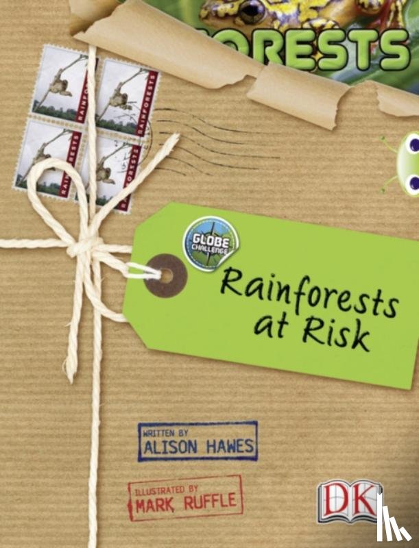 Hawes, Alison - Bug Club NF Red (KS2) A/5C Globe Challenge: Rainforests at Risk
