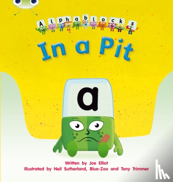 Elliot, Joe - Bug Club Phonics - Phase 2 Unit 1-2: Alphablocks In a Pit