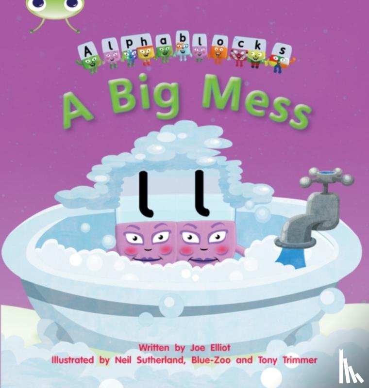 Elliot, Joe - Bug Club Phonics - Phase 2 Unit 5: Alphablocks A Big Mess