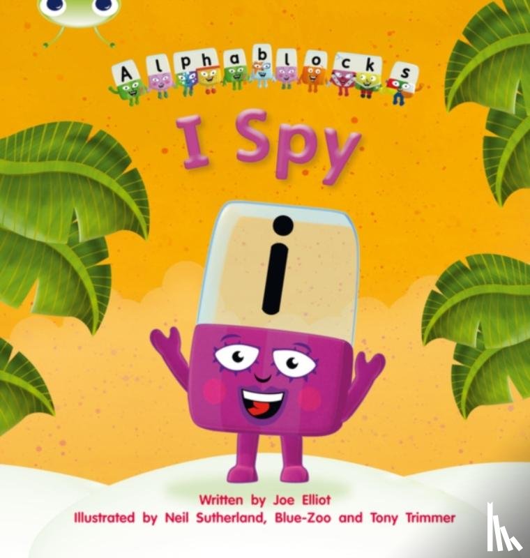 Elliot, Joe - Bug Club Phonics - Phase 5 Unit 16: I Spy