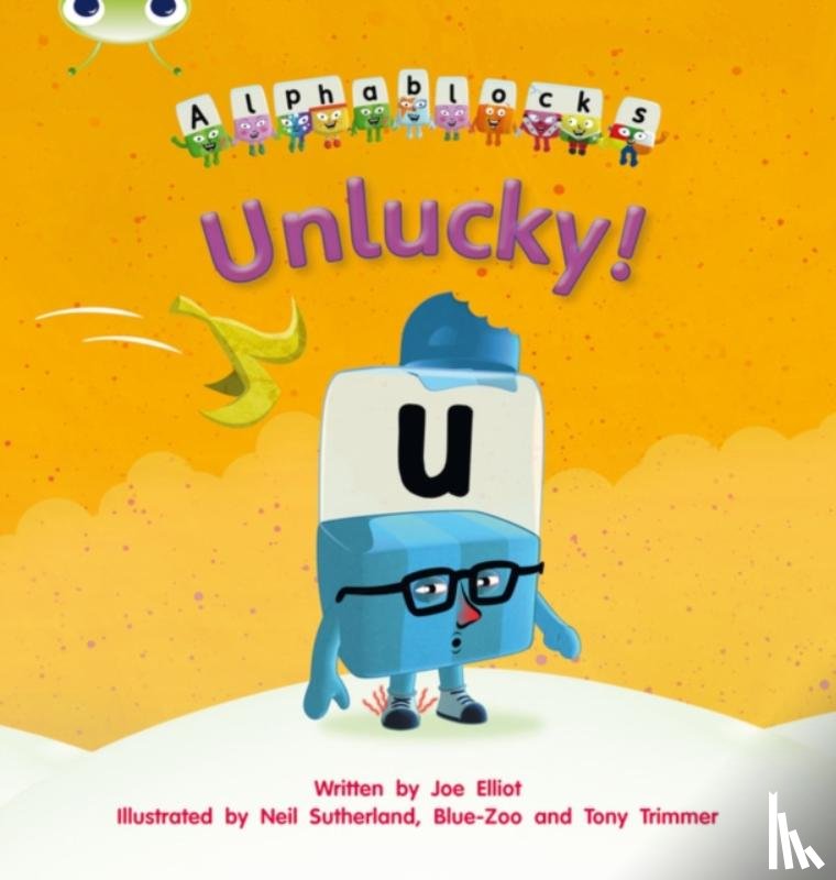 Elliot, Joe - Bug Club Phonics - Phase 5 Unit 18: Alphablocks Unlucky