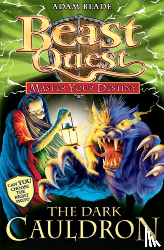 Blade, Adam - Beast Quest: Master Your Destiny: The Dark Cauldron