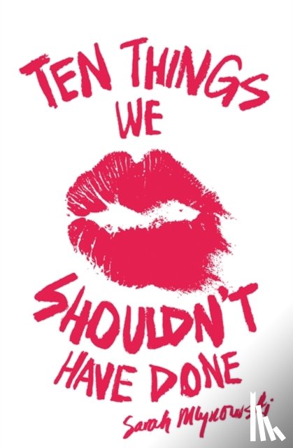 Mlynowski, Sarah - Ten Things We Shouldn't Have Done
