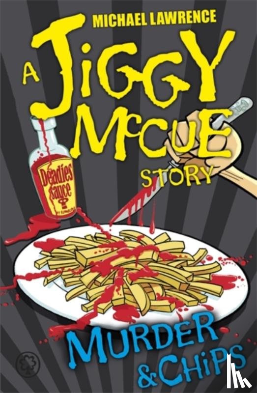 Lawrence, Michael - Jiggy McCue: Murder & Chips