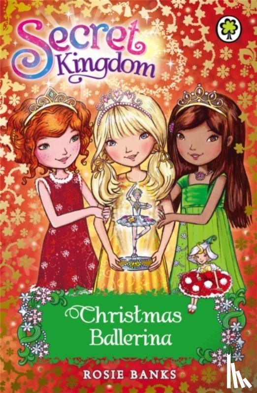 Banks, Rosie - Secret Kingdom: Christmas Ballerina