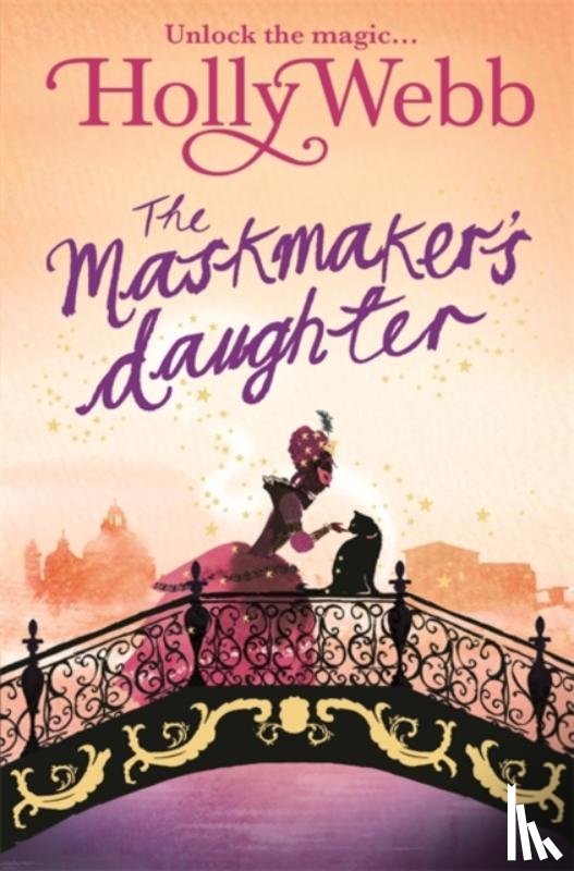 Webb, Holly - A Magical Venice story: The Maskmaker's Daughter