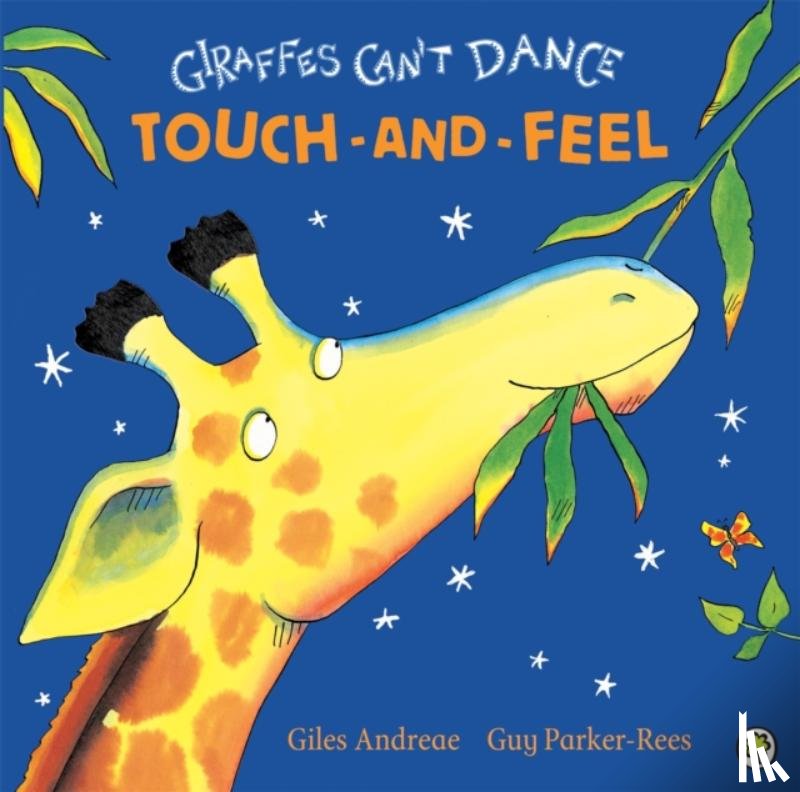 Andreae, Giles - Giraffes Can't Dance Touch-and-Feel Board Book