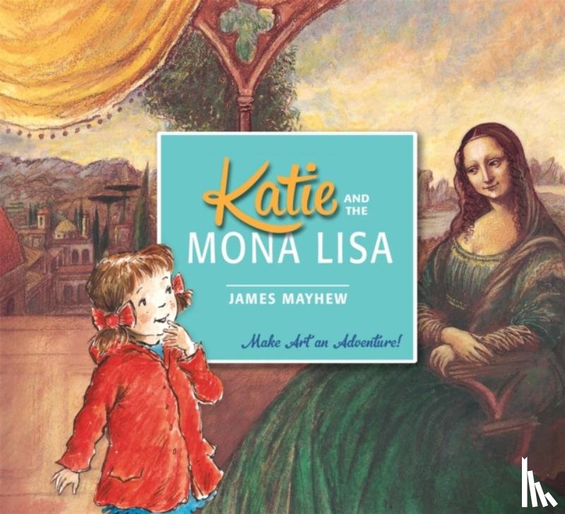 Mayhew, James - Katie and the Mona Lisa