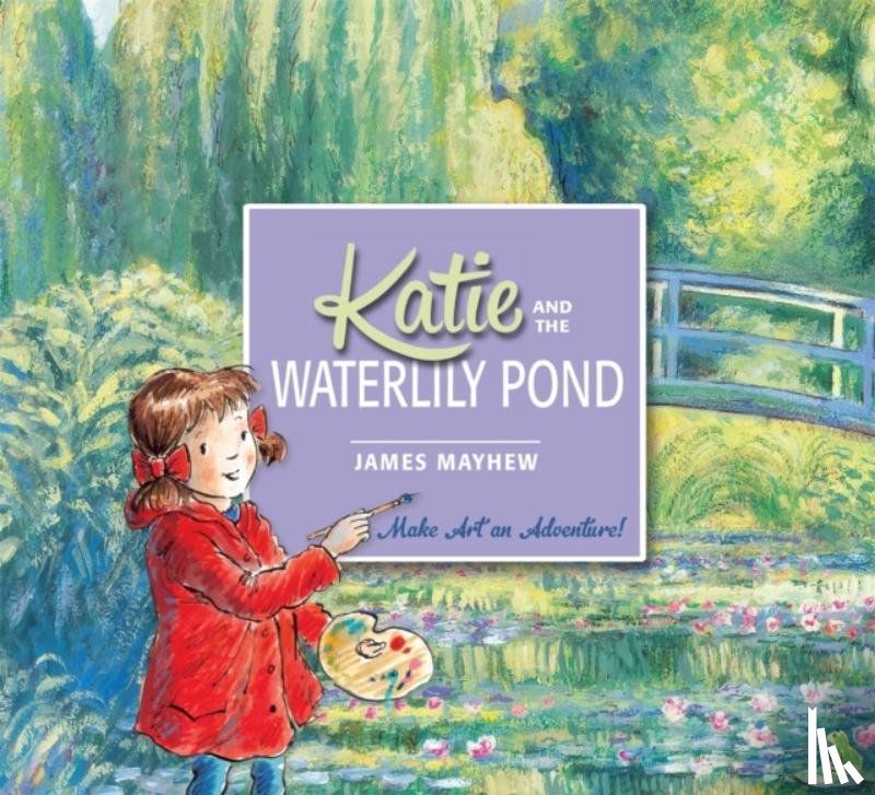 Mayhew, James - Katie and the Waterlily Pond