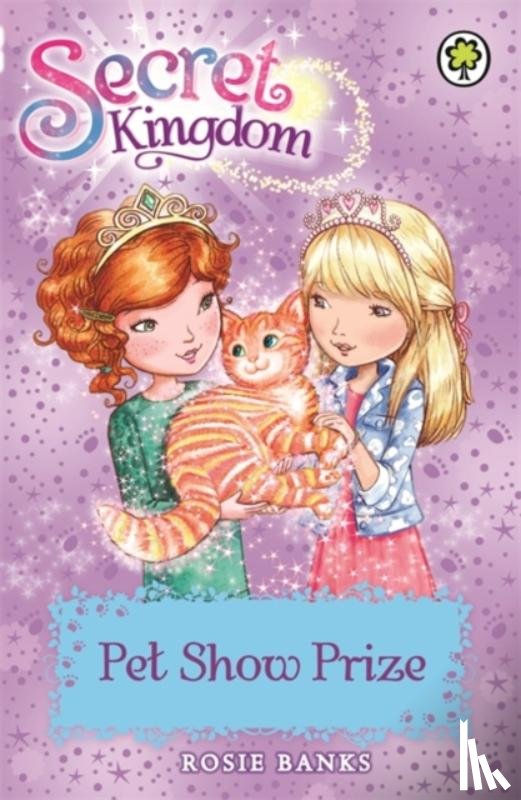 Banks, Rosie - Secret Kingdom: Pet Show Prize