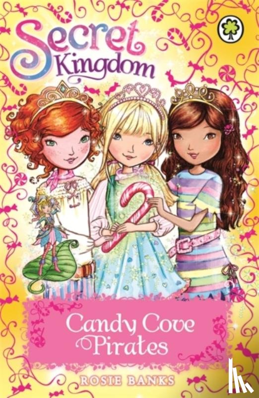 Banks, Rosie - Secret Kingdom: Candy Cove Pirates