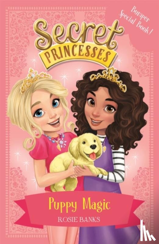 Banks, Rosie - Secret Princesses: Puppy Magic – Bumper Special Book!