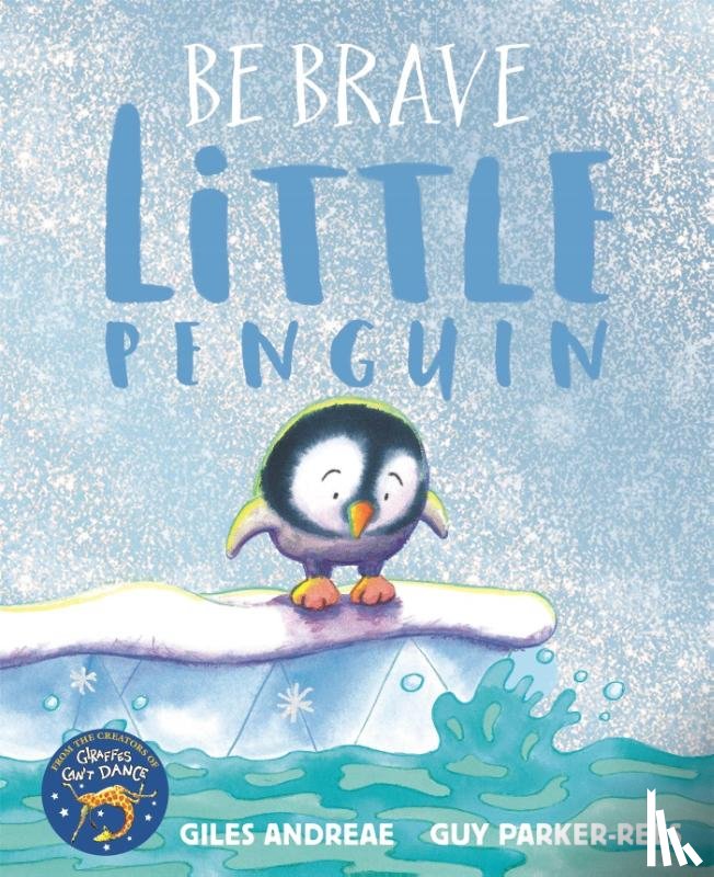 Andreae, Giles - Be Brave Little Penguin