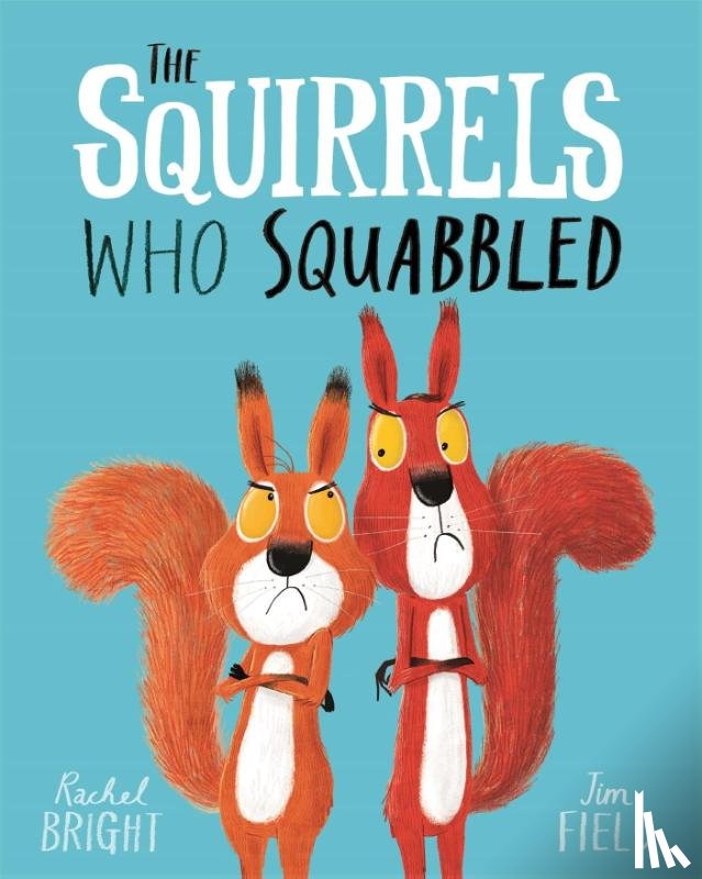 Bright, Rachel - The Squirrels Who Squabbled