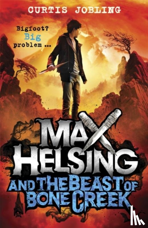Jobling, Curtis - Max Helsing and the Beast of Bone Creek