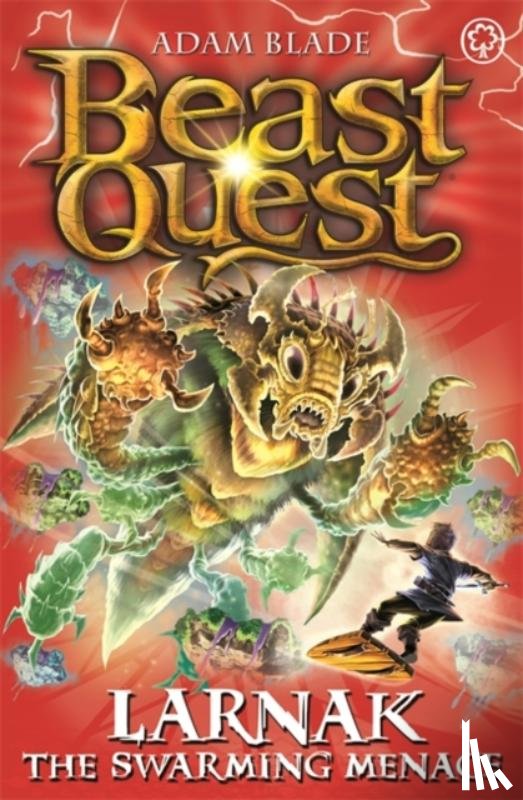 Blade, Adam - Beast Quest: Larnak the Swarming Menace
