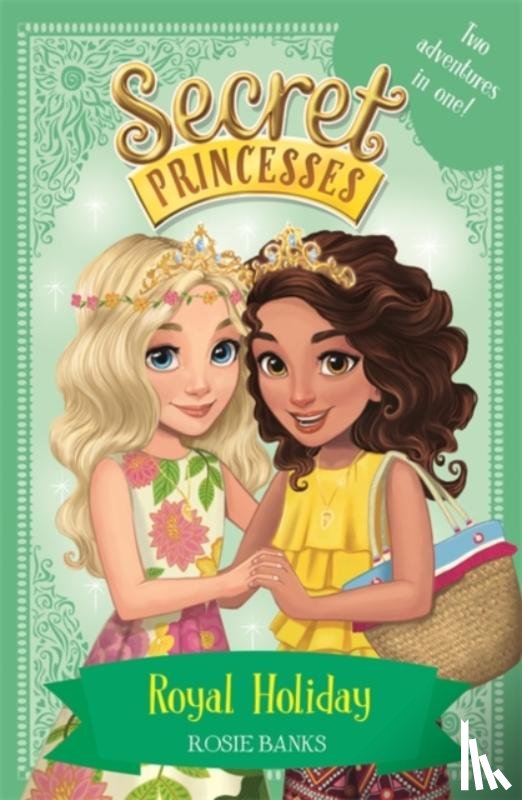 Banks, Rosie - Secret Princesses: Royal Holiday