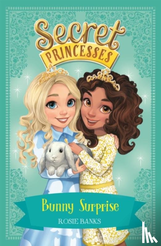Banks, Rosie - Secret Princesses: Bunny Surprise